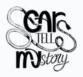 SCARS TELL MY STORY slogan. T shirt design lettering.